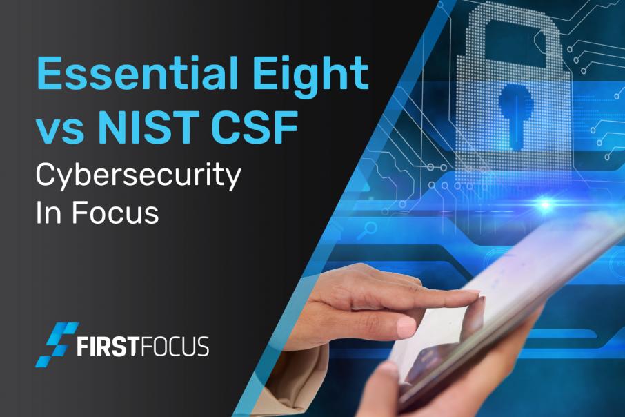 Essential Eight vs NIST CSF: Cybersecurity In Focus
